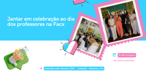 Uma Noite de Gratidão e Reconhecimento: dia do Professor na FACX